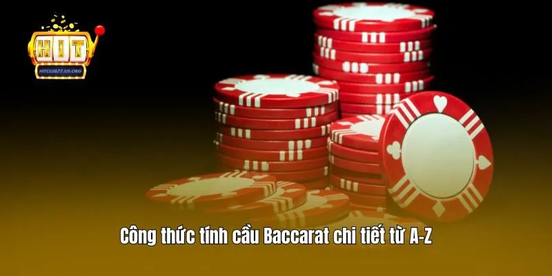 Công thức tính cầu Baccarat chi tiết từ A-Z