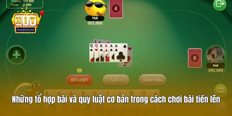 Những tổ hợp bài và quy luật cơ bản trong cách chơi bài tiến lên